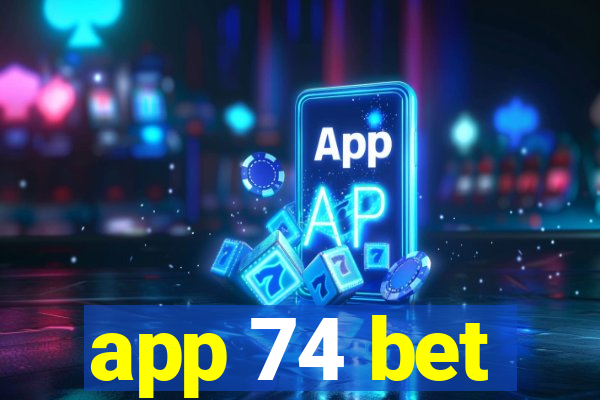 app 74 bet